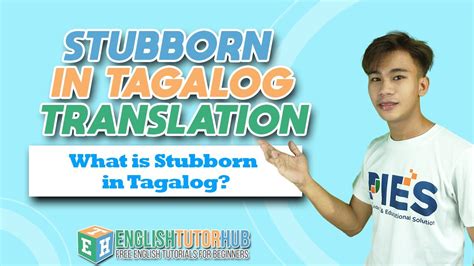 stubborn in tagalog